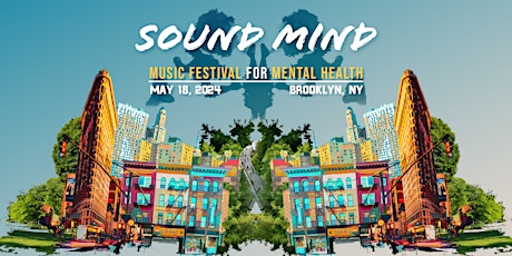 SOUND MIND MUSIC FESTIVAL FOR MENTAL HEALTH - Street Fest + More