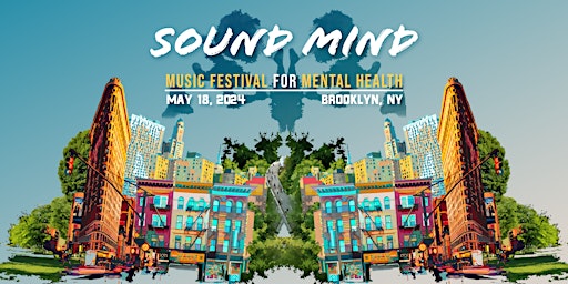 SOUND MIND MUSIC FESTIVAL FOR MENTAL HEALTH - Street Fest + More primary image