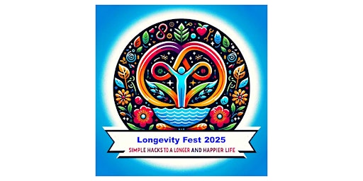 LONGEVITY FEST 2025!  The Third Annual Holistic Health Summit!  primärbild