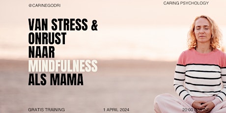 Van stress & onrust naar Mindfulness als mama