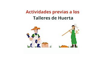 Imagen principal de Actividades previas a los Talleres de Huerta