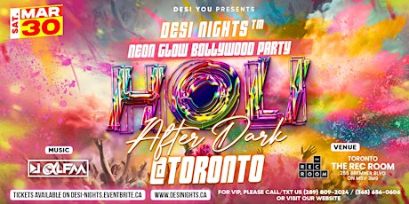 Holi After Dark @ Toronto : Neon Glow Bollywood Holi Club Party (No Colors)