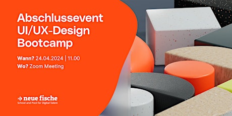 Abschlussevent UI/UX Design Bootcamp 24.04.2024, 11:00