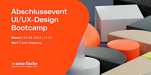 Hauptbild für Abschlussevent UI/UX Design Bootcamp 24.04.2024, 11:00