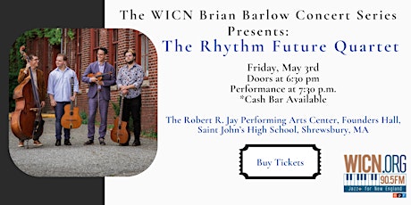 The WICN Brian Barlow Concert Presents: The Rhythm Future Quartet