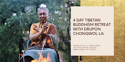 4 day Tibetan Buddhism Retreat with Drupon Chongwol-La primary image