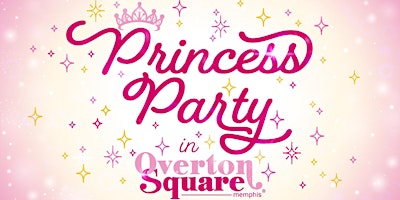 Primaire afbeelding van Overton Square Princess Party