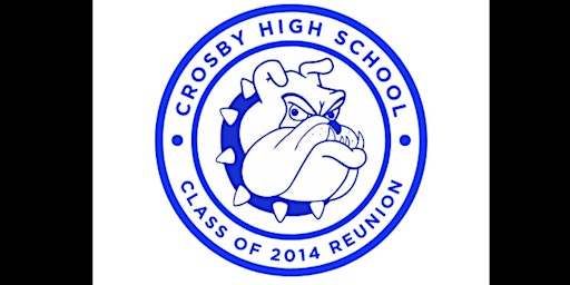 Imagem principal do evento Crosby High School Class of 2014 Reunion