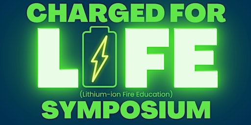 Charged for LiFE (Lithium-Ion Fire Education) Symposium  primärbild