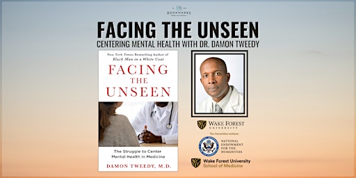 Primaire afbeelding van FACING THE UNSEEN: Centering Mental Health with Dr. Damon Tweedy