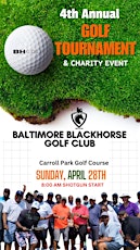 4TH ANNUAL Baltimore Blackhorse Golf Club Charity Golf Tournament