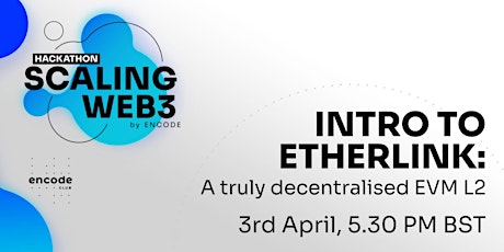 Scaling Web3 Hackathon: Intro to Etherlink, a truly decentralised EVM L2