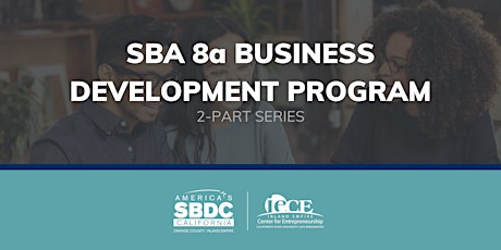 SBA 8a Business Development Program (2-Part Series)