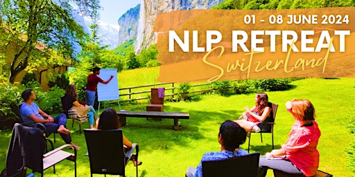 Imagem principal do evento 8 Day NLP Certification Retreat in Lauterbrunnen in the Swiss Alps
