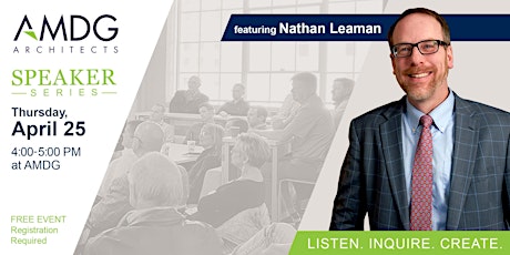 AMDG Speaker Series featuring Nathan Leaman