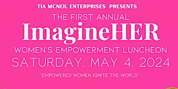 Primaire afbeelding van Imagine.HER 1st Annual Women's Empowerment Luncheon