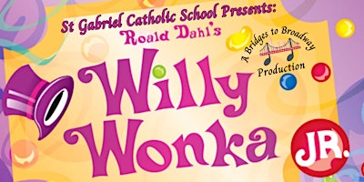 Imagem principal do evento Willy Wonka, Jr! (Thursday Night- SNOZZBERRY CAST)
