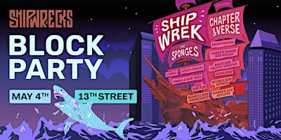 Imagem principal do evento Shipwrecks Music Festival: Block Party