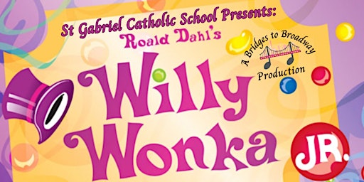 Willy Wonka Jr (Friday night show- SCRUMDIDDLYUMPTIOUS CAST)  primärbild