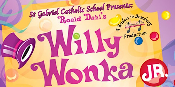 Willy Wonka Jr (Friday night show- SCRUMDIDDLYUMPTIOUS CAST)