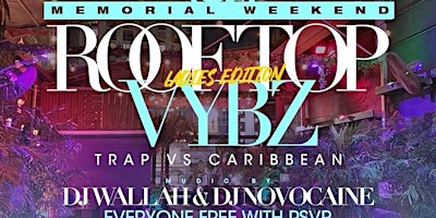 Memorial+Day+Weekend+Rooftop+Vybz++%40+The+Dela