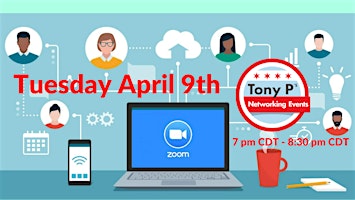 Imagen principal de Tony P's Virtual Business Networking Event  -  Tuesday April 9th