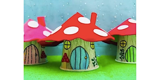 Imagem principal do evento Fairy Mushroom Houses