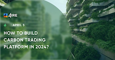 Hauptbild für How to Build a Carbon Trading Platform in 2024