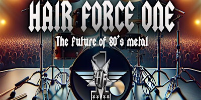 Imagen principal de Hair Force One - The Future of 80's Metal