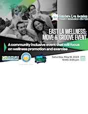 East LA Wellness: Move & Groove / Muévete al Ritmo: Evento de Salud del ELA