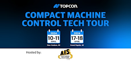 Compact Machine Control Tech Tour - Hosted by AIS Positioning Solutions