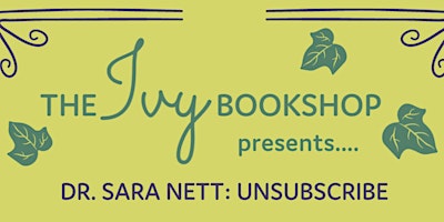 Dr. Sara Nett: UNSUBSCRIBE (with Dr. Sam DuFlo) primary image