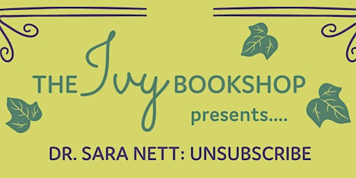 Dr. Sara Nett: UNSUBSCRIBE (with Dr. Sam DuFlo) primary image