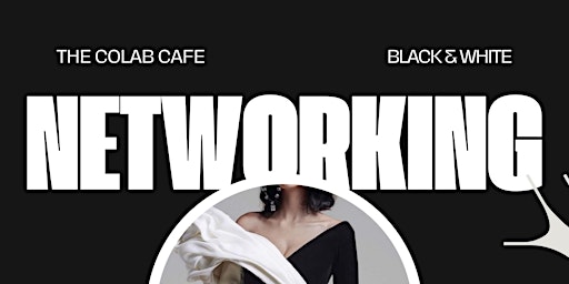 Network & Chill | Black & White Themed Networking Event by CoLab Cafe primary image