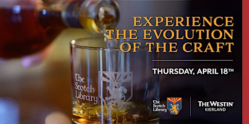 Imagem principal do evento The Scotch Library Presents: Evolution of the Craft