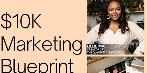 Primaire afbeelding van $10K Marketing Blueprint for Business Owners