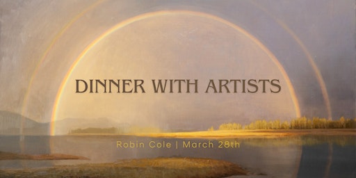 Imagem principal do evento Dinner with Artists: Robin Cole