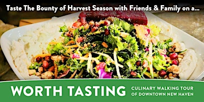 “Worth Tasting” Downtown New Haven Culinary Tour - September 2024 primary image