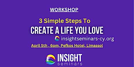 "3 Simple Steps To Create The Life You Love" primary image