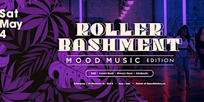 Image principale de THE ROLLER BASHMENT | MOOD MUSIC Edition | Sat May 4