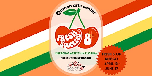 Imagen principal de Fresh Squeezed 8: Emerging Artists in Florida