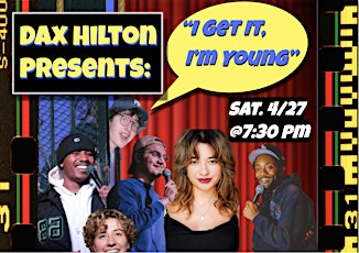 Dax Hilton Presents: "I Get It, I'm Young" at Savvvy's Coffee Shop