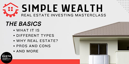 Immagine principale di Simple Wealth: Investing in Real Estate, THE BASICS 