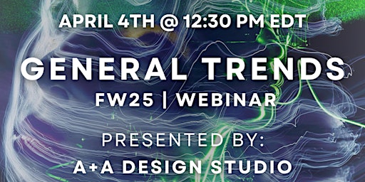 FW25 General Trends Webinar by A+A Design Studio primary image