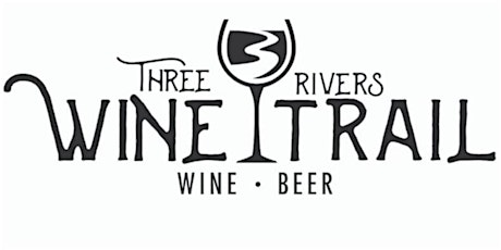 Three Rivers Wine Trail Sip and Stay Individual Tickets 04/04/2024