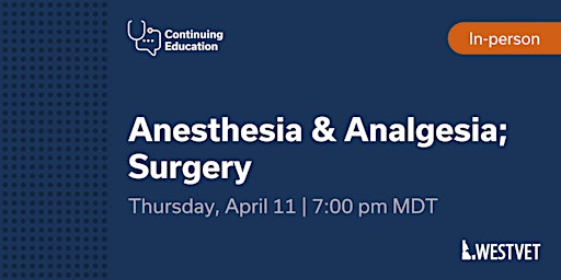 Hauptbild für WestVet Boise Anesthesia & Analgesia and Surgery CE