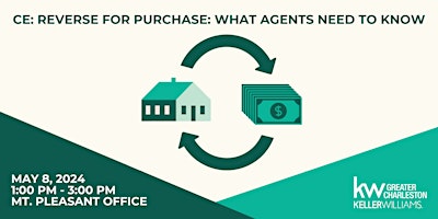 Primaire afbeelding van FREE CE (MTP Office): Reverse for Purchase: What Agents Need to Know