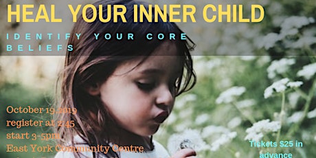Heal Your Inner Child - Identify Your Core Beliefs primary image
