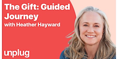 Primaire afbeelding van The Gift: Guided Journey with Heather Hayward