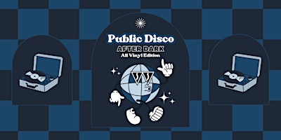 Imagem principal do evento Public Disco After Dark: All Vinyl Edition